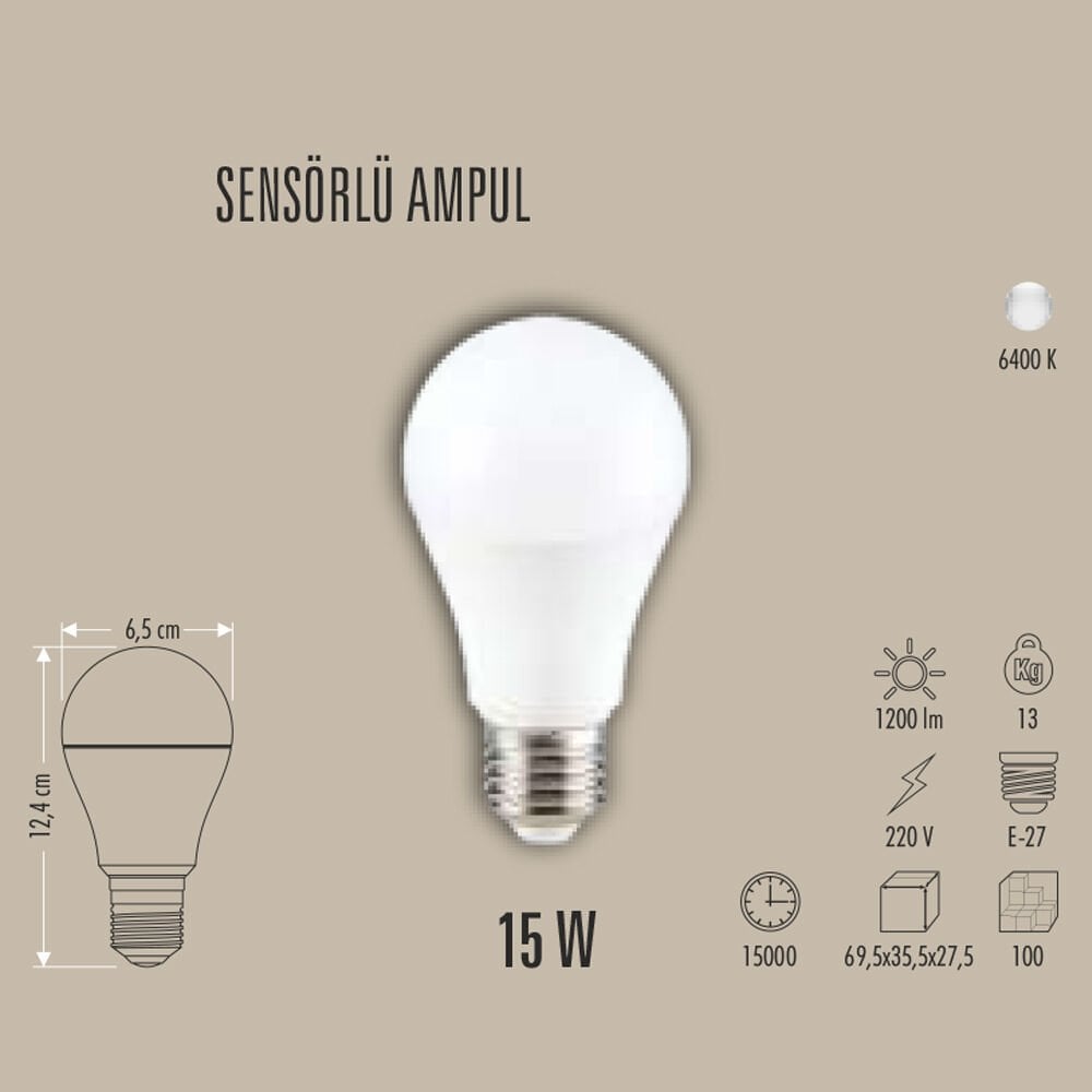 15W SENSÖRLÜ LED AMPUL E27, 3200K/6400K